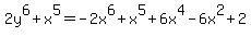2y%5E6%2Bx%5E5=-2x%5E6%2Bx%5E5%2B6x%5E4-6x%5E2%2B2