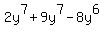 2y%5E7+%2B+9y%5E7+-+8y%5E6