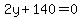 2y+%2B+140=0