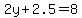 2y+%2B+2.5+=+8