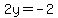 2y+=+-2