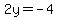 2y+=+-4