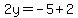 2y+=+-5%2B2