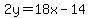 2y+=+18x-14