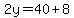 2y+=+40%2B8