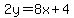 2y+=+8x%2B4