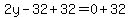 2y+-+32%2B32+=+0%2B32