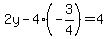 2y+-+4%28-3%2F4%29+=+4