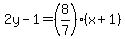 2y-1=%288%2F7%29%28x%2B1%29