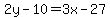 2y-10=3x-27