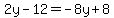 2y-12=-8y%2B8