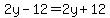 2y-12=2y%2B12
