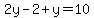 2y-2%2By=10