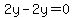 2y-2y=0
