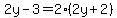 2y-3=2%282y%2B2%29