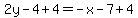 2y-4%2B4=-x-7%2B4