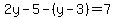 2y-5-%28y-3%29=7