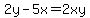 2y-5x=2xy