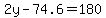 2y-74.6=180