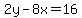 2y-8x=16