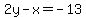 2y-x=-13