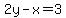 2y-x=3