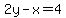 2y-x=4
