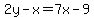 2y-x=7x-9