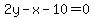 2y-x-10=0