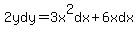 2ydy=3x%5E2dx%2B6xdx