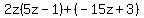 2z%285z-1%29%2B%28-15z%2B3%29