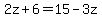 2z%2B6=15-3z