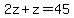 2z%2Bz=45