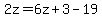 2z=6z%2B3-19