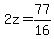 2z=77%2F16