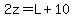 2z=L%2B10