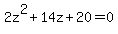 2z%5E2%2B14z%2B20=0