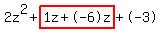 2z%5E2%2Bhighlight%281z%2B-6z%29%2B-3