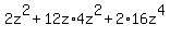 2z%5E2+%2B+12z%2A4z%5E2+%2B+2%2A16z%5E4