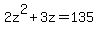 2z%5E2+%2B+3z+=+135