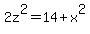2z%5E2+=+14+%2B+x%5E2