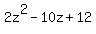 2z%5E2-10z%2B12
