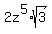 2z%5E5%2Asqrt%283%29