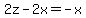 2z+-+2x+=+-x