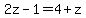 2z-1=4%2Bz