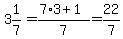 3%261%2F7=%287%2A3%2B1%29%2F7=22%2F7