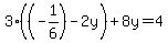 3%28%28-1%2F6%29-2y%29%2B8y=4