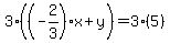 3%28%28-2%2F3%29x%2By%29=3%285%29