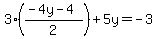 3%28%28-4y-4%29%2F2%29%2B5y=-3