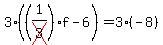 3%28%281%2Fcross%283%29%29f-6%29=3%28-8%29
